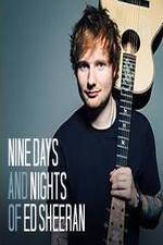 Watch Nine Days and Nights of Ed Sheeran Viooz