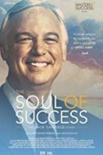Watch The Soul of Success: The Jack Canfield Story Viooz