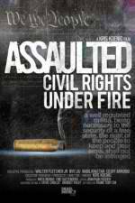 Watch Assaulted: Civil Rights Under Fire Viooz