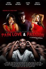 Watch Pain Love & Passion Viooz