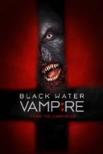 Watch Black Water Vampire Viooz
