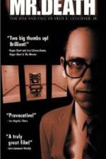 Watch Mr Death The Rise and Fall of Fred A Leuchter Jr Viooz