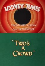 Watch Two\'s a Crowd (Short 1950) Viooz
