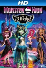 Watch Monster High: 13 Wishes Viooz