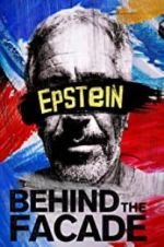 Watch Epstein: Behind the Faade Viooz