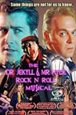 Watch The Dr. Jekyll & Mr. Hyde Rock \'n Roll Musical Viooz