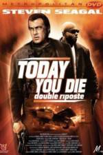 Watch Today You Die Movie25