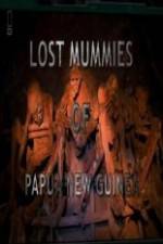 Watch National Geographic Lost Mummies Of Papua New Guinea Viooz