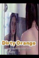 Watch Dirty Orange Viooz