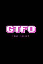Watch GTFO: Get the F&#% Out Viooz
