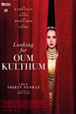 Watch Looking for Oum Kulthum Viooz