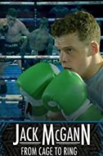 Watch Jack McGann: From Cage to Ring Viooz