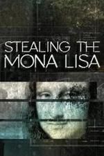 Watch Stealing the Mona Lisa Viooz