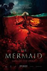 Watch The Mermaid: Lake of the Dead Viooz