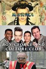 Watch Boy George and Culture Club: Karma to Calamity Viooz