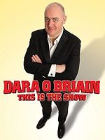 Watch Dara O Briain: This Is the Show Viooz