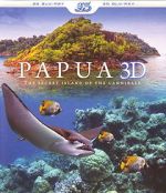 Watch Papua 3D the Secret Island of the Cannibals Viooz