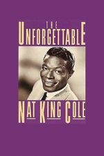 Watch The Unforgettable Nat \'King\' Cole Viooz