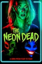 Watch The Neon Dead Viooz