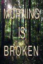 Watch Morning is Broken Viooz
