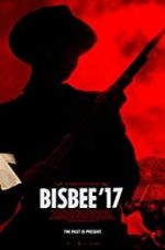 Watch Bisbee \'17 Viooz
