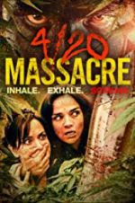 Watch 4/20 Massacre Viooz