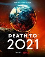 Watch Death to 2021 (TV Special 2021) Viooz