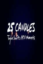 Watch 25 Candles: Taylor Swifts MTV Moments Viooz