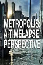 Watch Metropolis: A Time Lapse Perspective Viooz