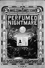 Watch Perfumed Nightmare Viooz
