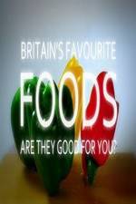 Watch Britain's Favourite Foods - Are They Good for You? Viooz