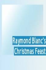 Watch Raymond Blanc's Christmas Feast Viooz