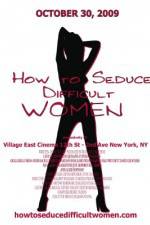 Watch How to Seduce Difficult Women Viooz