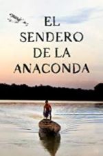 Watch El sendero de la anaconda Viooz