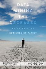 Watch Data Mining the Deceased: Ancestry and the Business of Family Viooz
