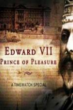 Watch Edward VII ? Prince of Pleasure Viooz