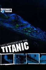 Watch Last Mysteries of the Titanic Viooz