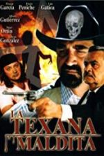 Watch La texana maldita Viooz