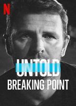 Watch Untold: Breaking Point Viooz