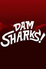 Watch Dam Sharks Viooz