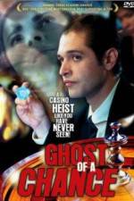 Watch Ghost of a Chance Viooz