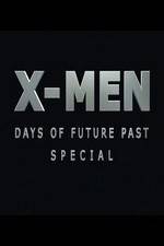 Watch X-Men: Days of Future Past Special Viooz