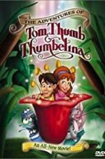 Watch The Adventures of Tom Thumb & Thumbelina Viooz