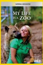 Watch National Geographic My Life Is A Zoo Viooz