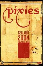 Watch The Pixies Sell Out: 2004 Reunion Tour Viooz