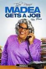 Watch Tyler Perry\'s Madea Gets a Job: The Play Viooz