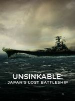 Watch Unsinkable: Japan\'s Lost Battleship Viooz