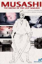 Watch Musashi The Dream of the Last Samurai Viooz
