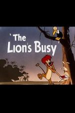 Watch The Lion\'s Busy (Short 1950) Viooz