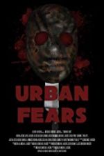 Watch Urban Fears Viooz